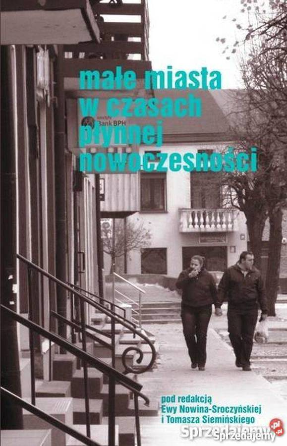 Małe miasta w czasach płynnej nowoczesności pomorskie sprzedam