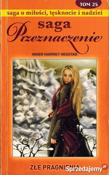 SAGA PRZEZNACZENIE TOM 25 ZŁE PRAGNIENIA Toruń