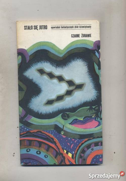 Stało się jutro opowiadań fantastycznych zbiór Szczecin
