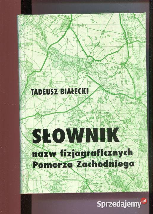 Słownik nazw fizjograficznych Pomorza Szczecin