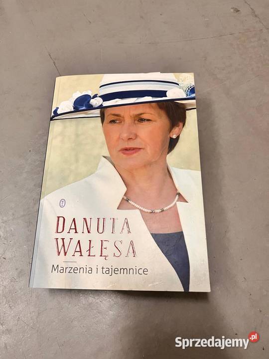 Danuta Wałęsa Marzenia i tajemnice książka Krzynowłoga Mała