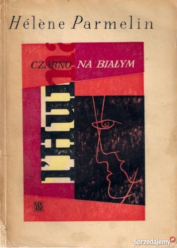 CZARNO NA BIAŁYM PARMELIN HELENE Rok wydania 1958 Płock