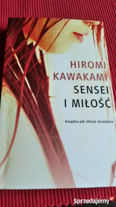 HIROMI KAWAKAMI SENSEI i MIŁOŚĆ książka lekcja Proza i poezja Kraków sprzedam
