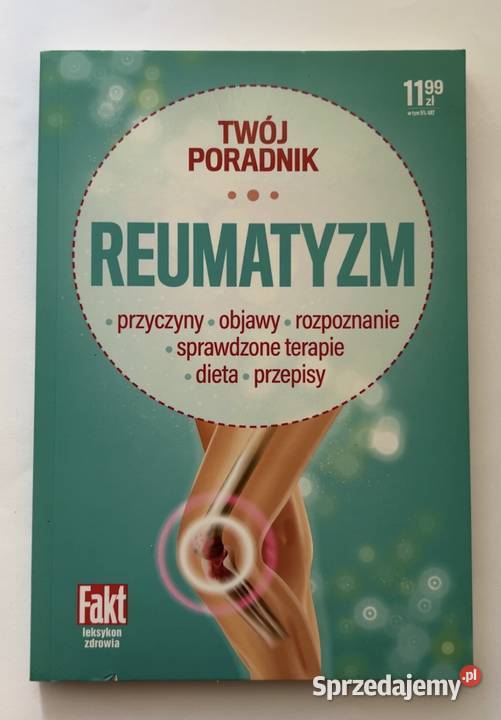Reumatyzm Twój Poradnik Fakt Leksykon Zdrowia Warszawa