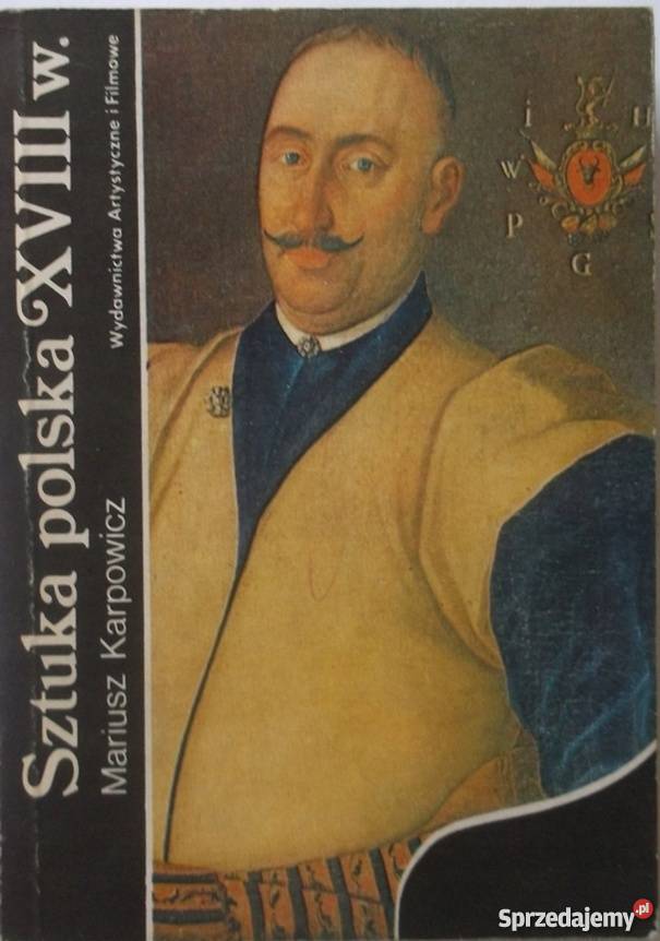 SZTUKA POLSKA XVIII W KARPOWICZ W Książki naukowe i popularnonaukowe