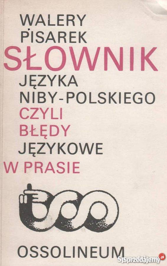 SŁOWNIK JĘZYKA NIBYPOLSKIEGO CZYLI BŁĘDY Wrocław