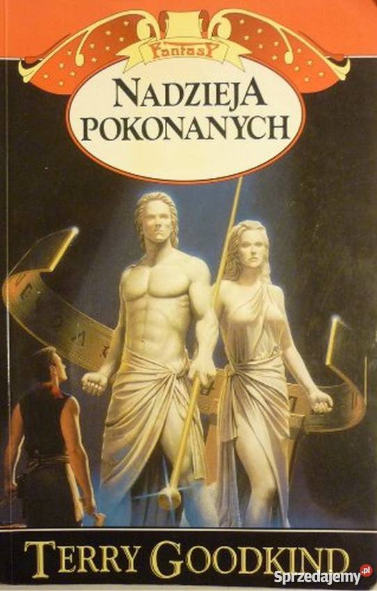 NADZIEJA POKONANYCH TOM VI TERRY GOODKIND Piła