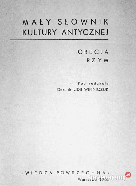 Mały słownik kultury antycznej Grecja Rzym L twarda lubelskie Chełm