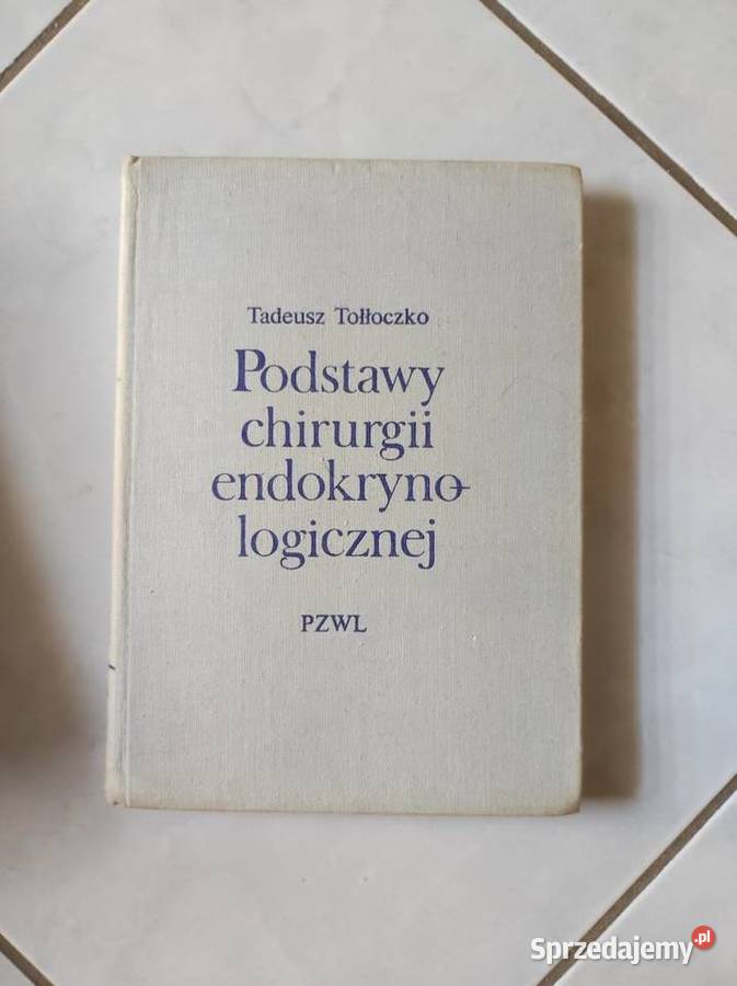 podstawy chirurgii endokrynologicznej Tadeusz twarda świętokrzyskie