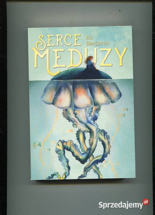 Serce meduzy Ali Benjamin Książki i Podręczniki sprzedam