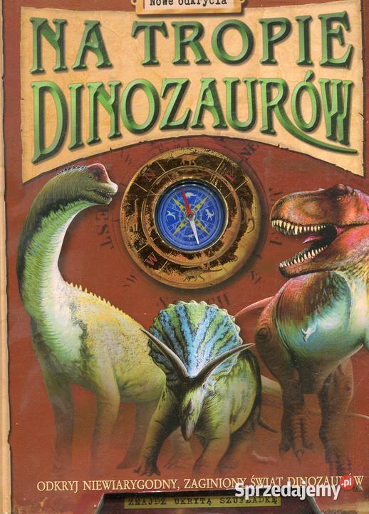 Na tropie dinozaurów Nowe odkrycia Pozostałe sprzedam