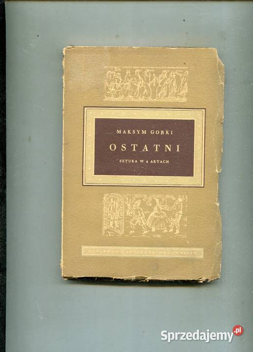 Ostatni sztuka w 4 aktach Maksym Gorki