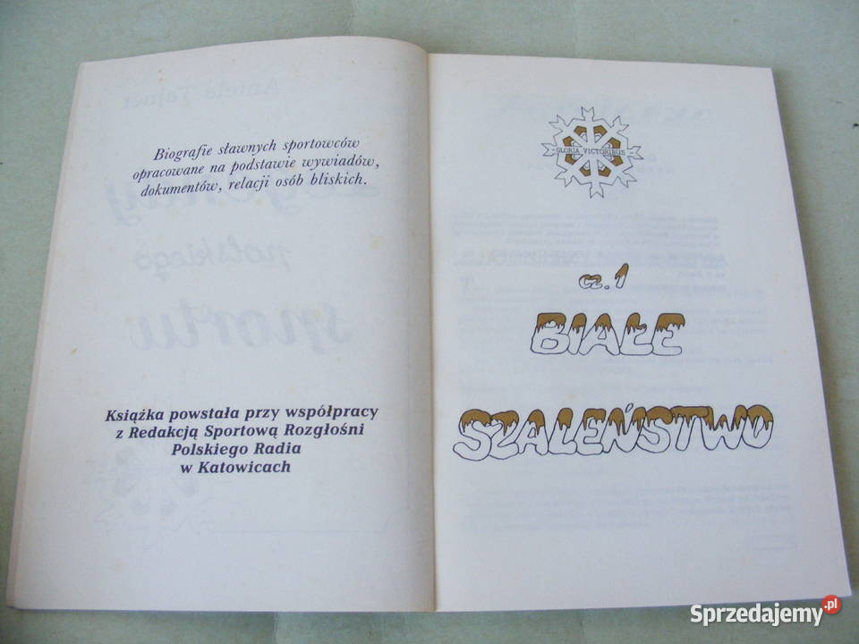 Legendy polskiego sportu Białe szaleństwo Pół Rok wydania 1962 Oborniki Śląskie