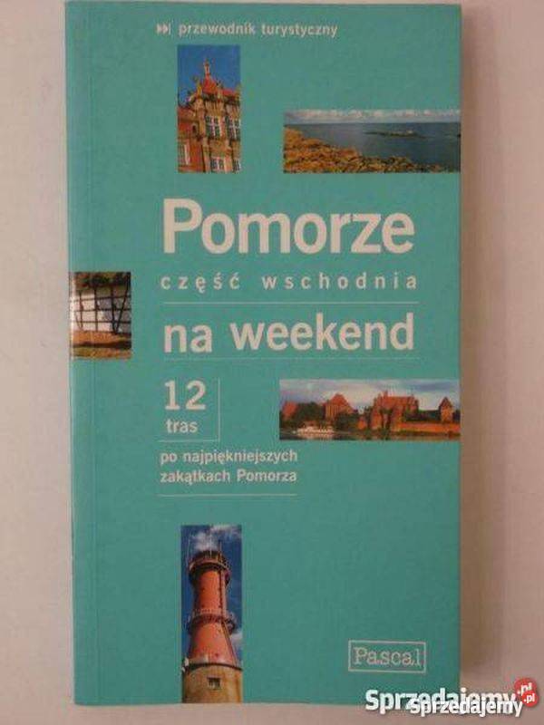 Pomorze część wschodnia na weekend Przewodnik Puck sprzedam