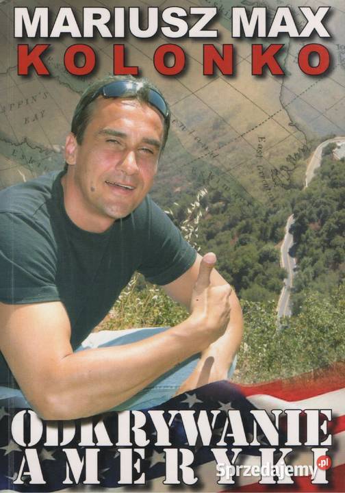 ODKRYWANIE AMERYKI Mariusz Kolonko Rok wydania 2015 lubuskie Gorzów Wielkopolski
