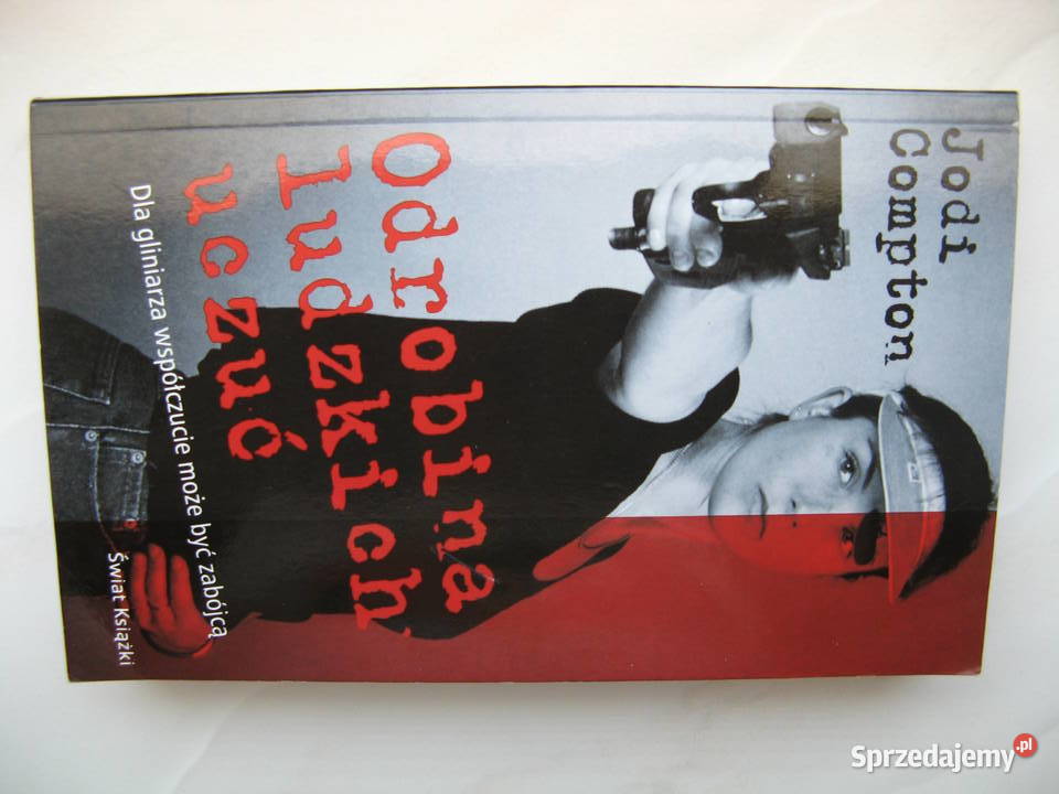 Odrobina ludzkich uczuć Jodi Compton Rok wydania 2007 wielkopolskie