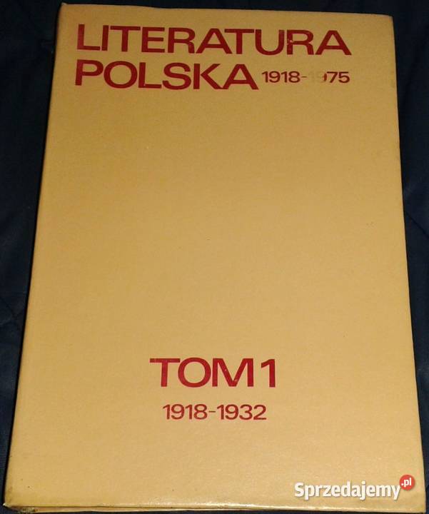 Literatura Polska 19181975 Tom 1 19181932 Praca Chełm