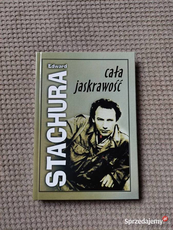 nowa Cała jaskrawość Edward Stachura