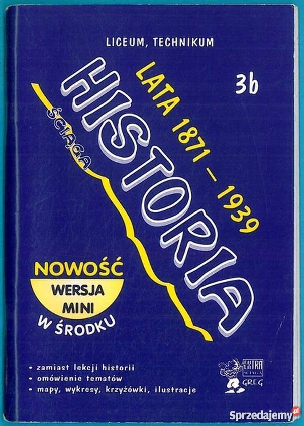 ŚCIĄGA 3B HISTORIA LATA 18711939 LICEUM Podręczniki Grudziądz
