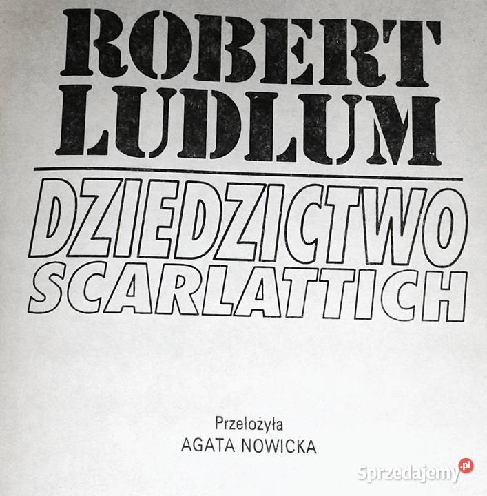 Dziedzictwo Scarlattich Robert Ludlum Chełm