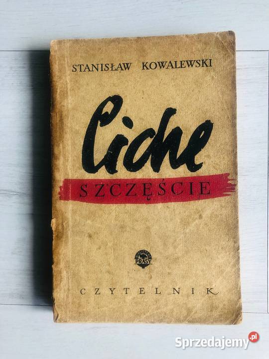 Książka Ciche Szczęście Stanisław Kowalewski Proza i poezja łódzkie Łódź