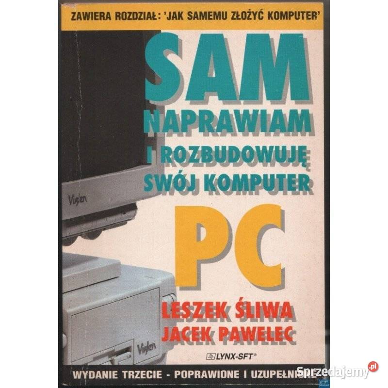 Sam naprawiam i rozbudowuję swój komputer PC