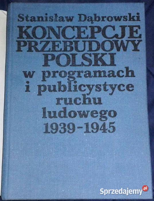 Koncepcje przebudowy Polski Stanisław Dąbrowski lubelskie Chełm