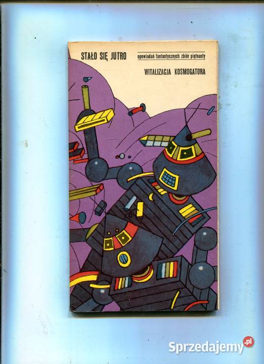 Stało się jutro Opowiadań fantastycznych zbiór Rok wydania 1978 Szczecin