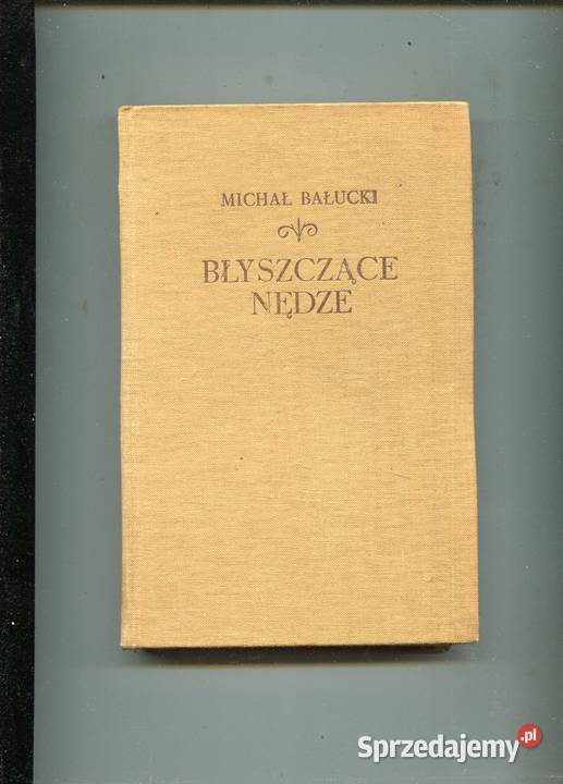 Błyszczące nędze Michał Bałucki