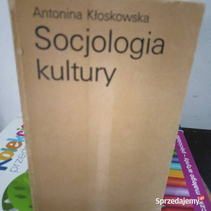 Socjologia kultury tanie Książki Kłoskowska mazowieckie Warszawa