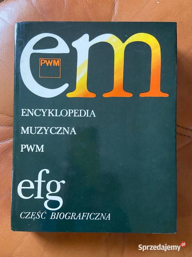 Encyklopedia Muzyczna PWM tom 3 EFG część Katowice