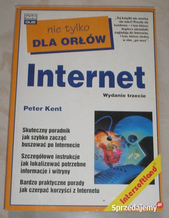 Internet Nie orłów Peter Kent Książki naukowe i popularnonaukowe Kraków