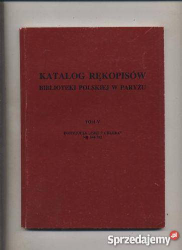 Katalog rękopisów Biblioteki Polskiej w Paryżu.Tom V.