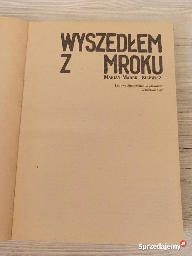 Wyszedłem z Mroku Marian Marek Bilewicz 1989 Bielsko-Biała