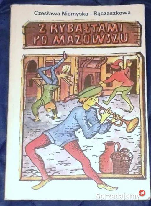 Z rybałtami Mazowszu Czesława miękka Chełm