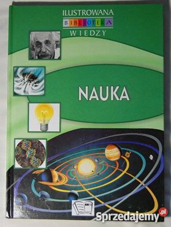 Nauka Ilustrowana Biblioteka Wiedzy Rok wydania 2006 Białystok