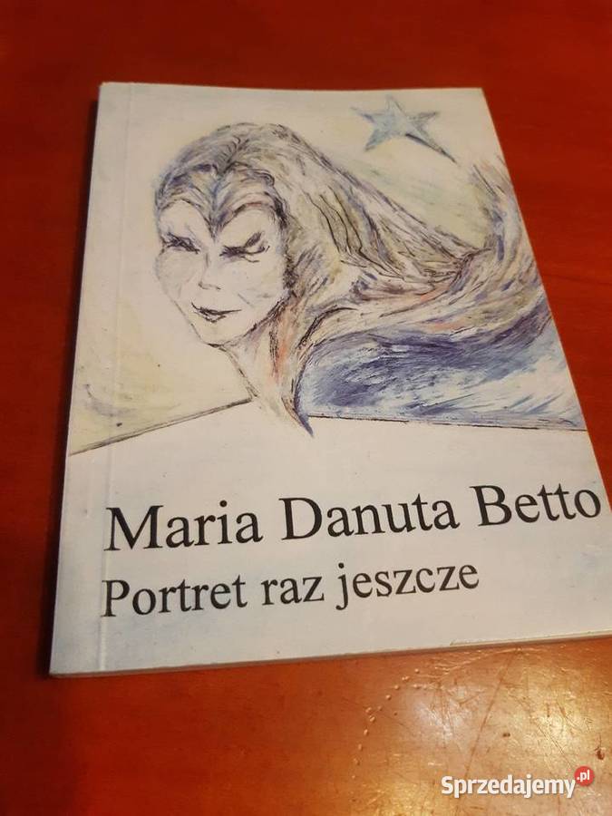 Portret raz jeszcze Maria Danuta Betto