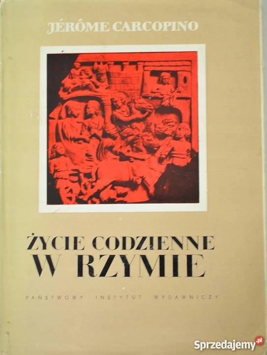 ŻYCIE CODZIENNE W RZYMIE CARCOPINO J podkarpackie sprzedam