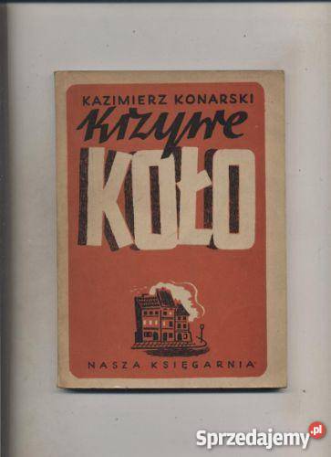 Krzywe koło Powieść na tle życia Warszawy w Szczecin