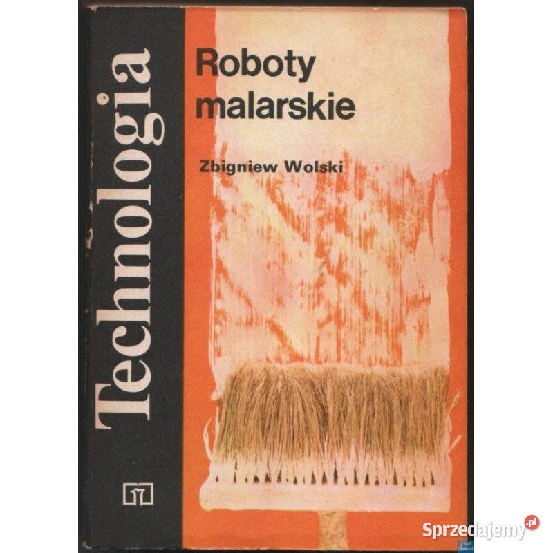 Technologia Roboty Malarskie Wolski Zbigniew miękka Radom