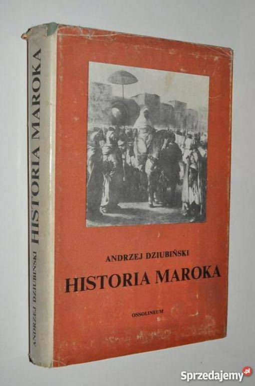 HISTORIA MAROKA Andrzej Dziubiński FA zachodniopomorskie Goleniów