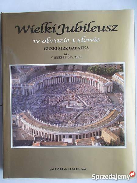 WIELKI JUBILEUSZ W OBRAZIE I SŁOWIE GAŁĄZKA Białystok sprzedam