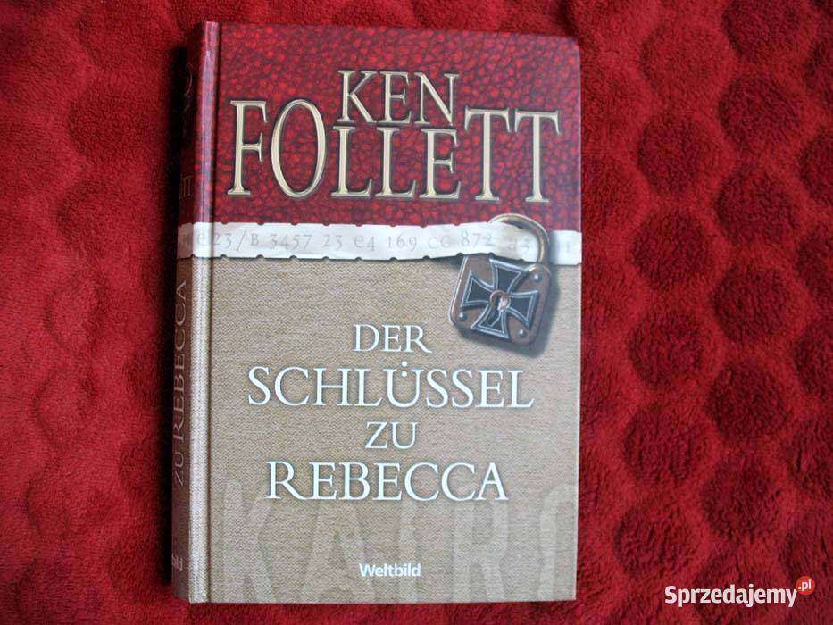 Der Schlssel zu Rebecca autor Ken Follett twarda