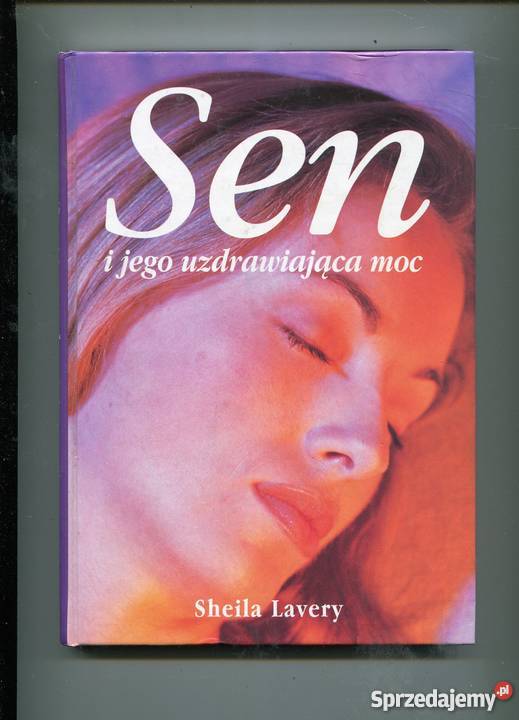 Sen i jego uzdrawiająca moc Sheila Lavery Szczecin