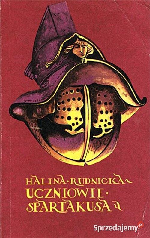 UCZNIOWIE SPARTAKUSA Halina Rudnicka wyd LSW Chorzów