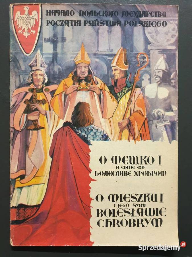 O Mieszku I i jego synu Bolesławie Chrobrym jęz historyczne i wojenne pomorskie Gdynia