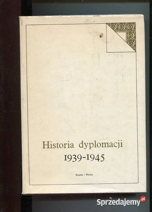 Historia dyplomacji 1939 - 1945 T.IV