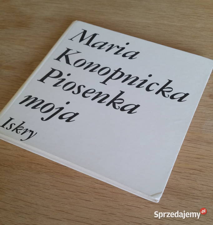 Piosenka moja płyta Maria Konopnicka Żyrardów