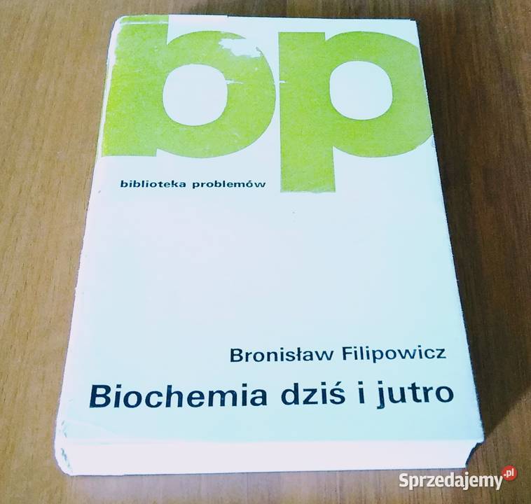 Biochemia dziś i jutro Bronisław Filipowicz chemia, biochemia Książki naukowe i popularnonaukowe Gdańsk