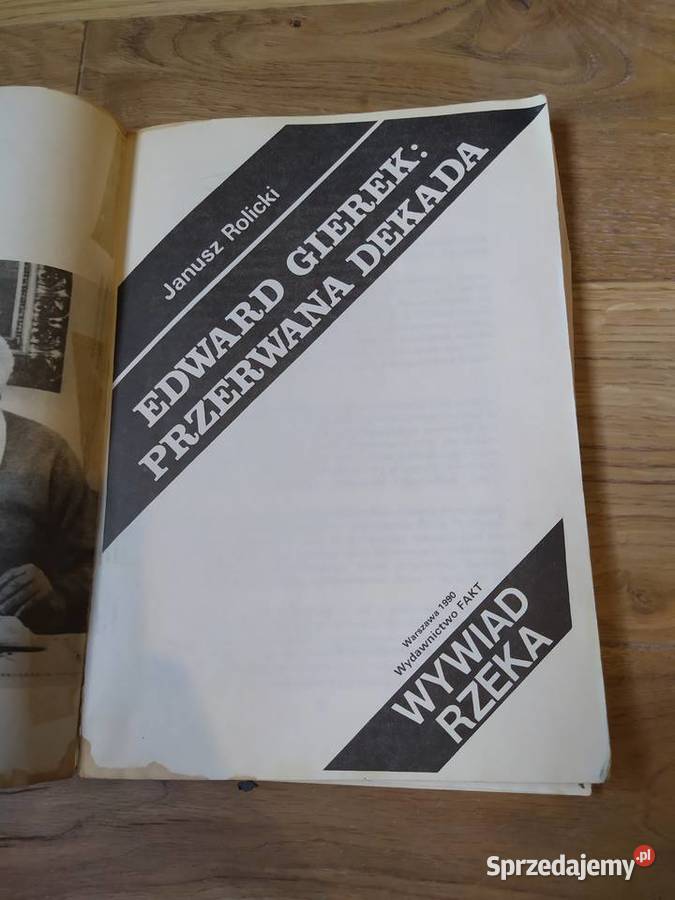 Edward Gierek Przerwana dekada Janusz Rolicki miękka Stalowa Wola